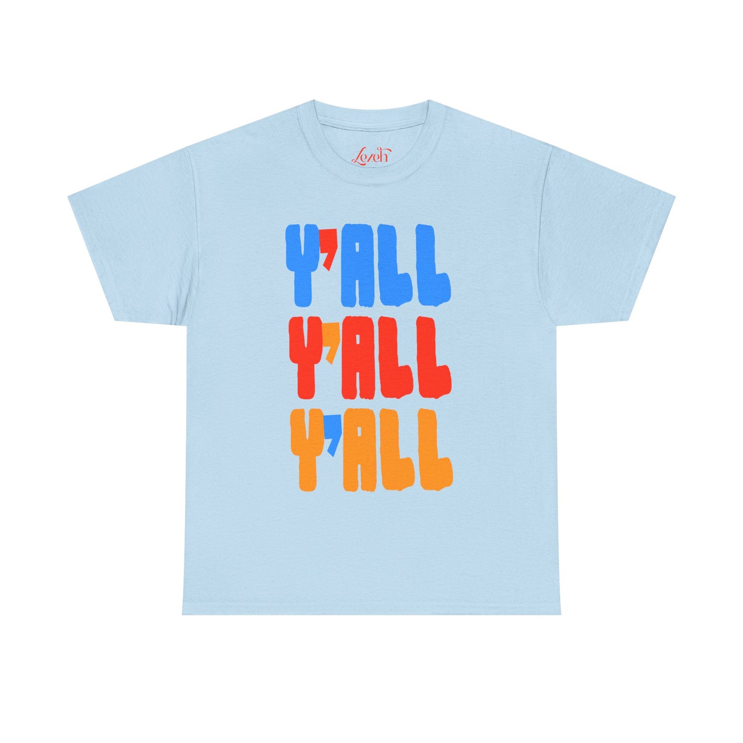 Y'ALL Y'ALL Y'ALL Graphic Tee