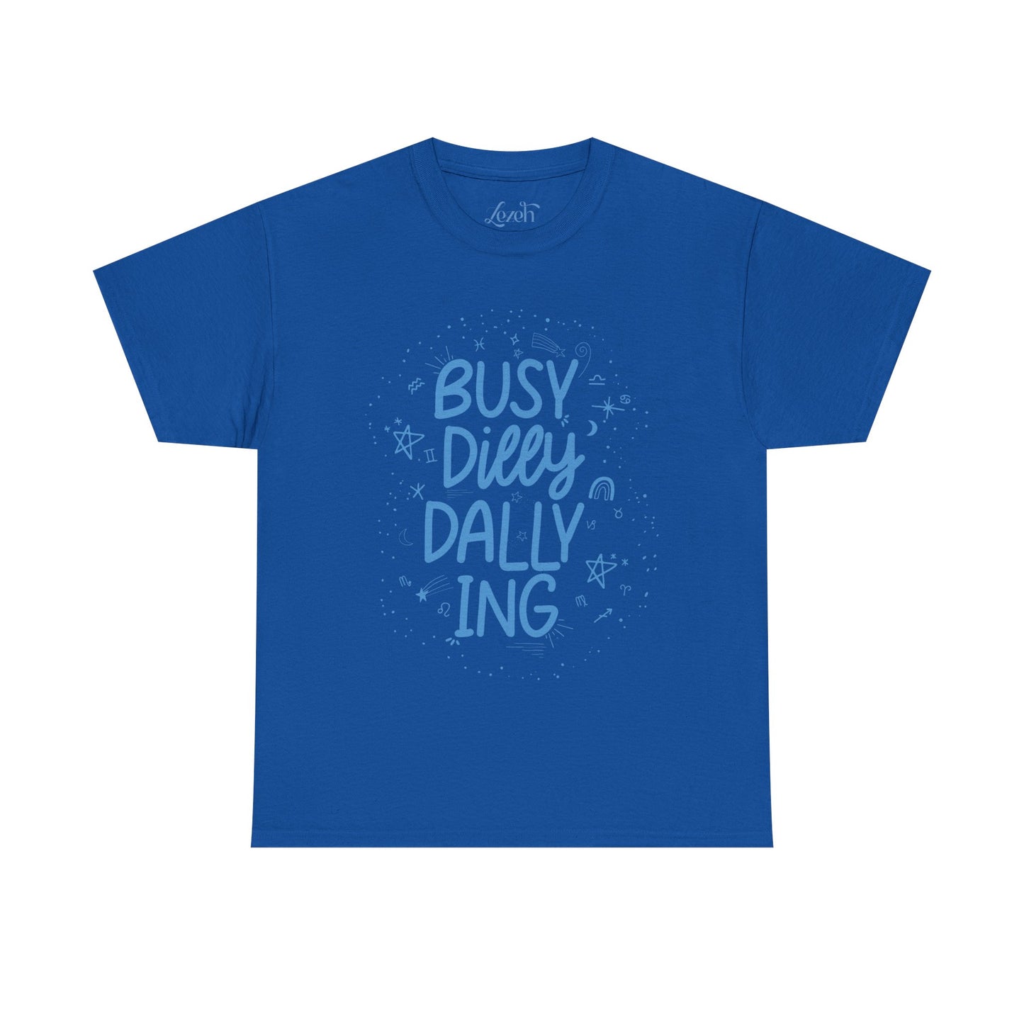 Busy Dilly Dallying Graphic Tee
