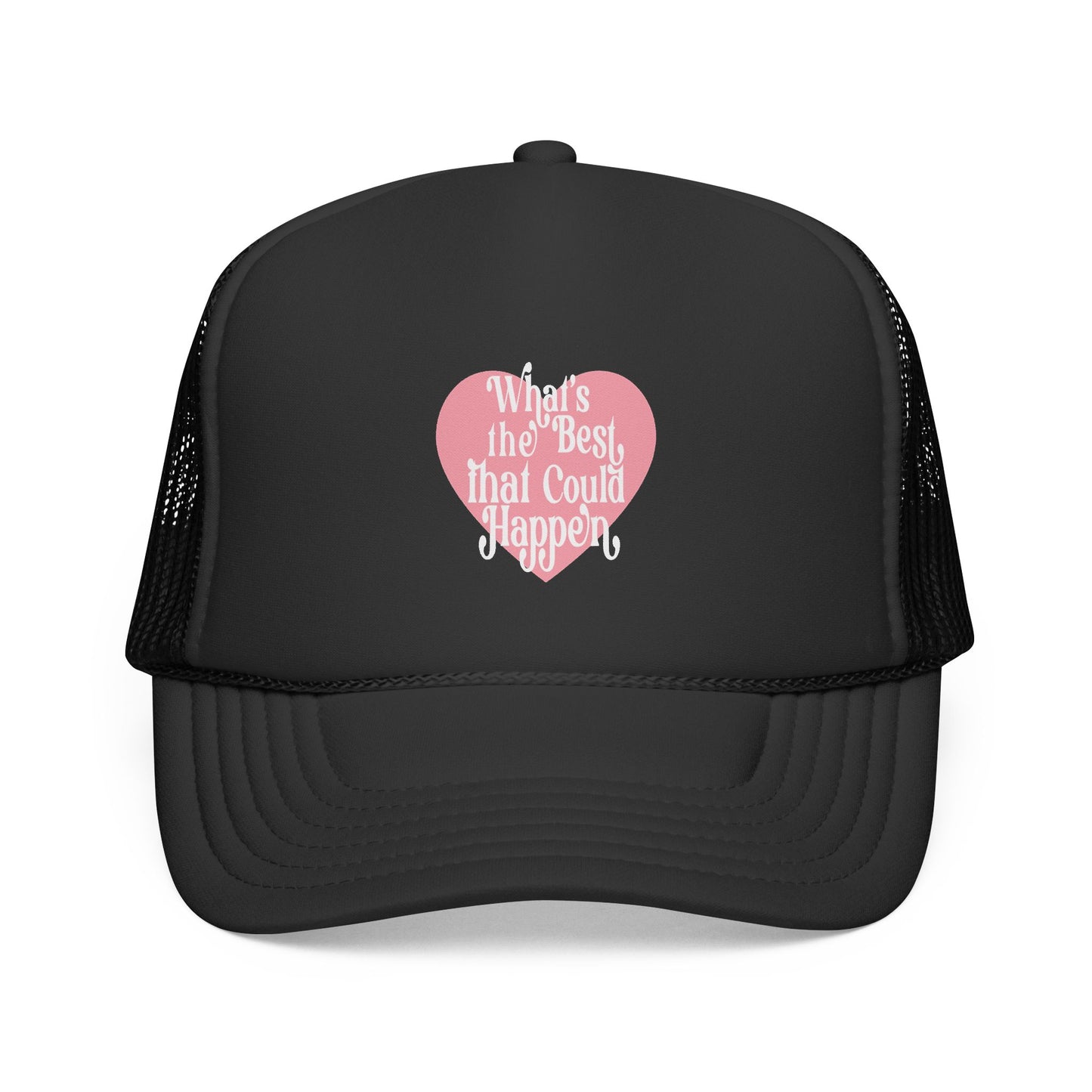 What's the Best that Could Happen Trucker Hat