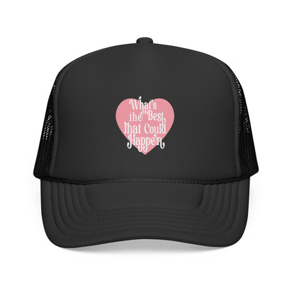 What's the Best that Could Happen Trucker Hat
