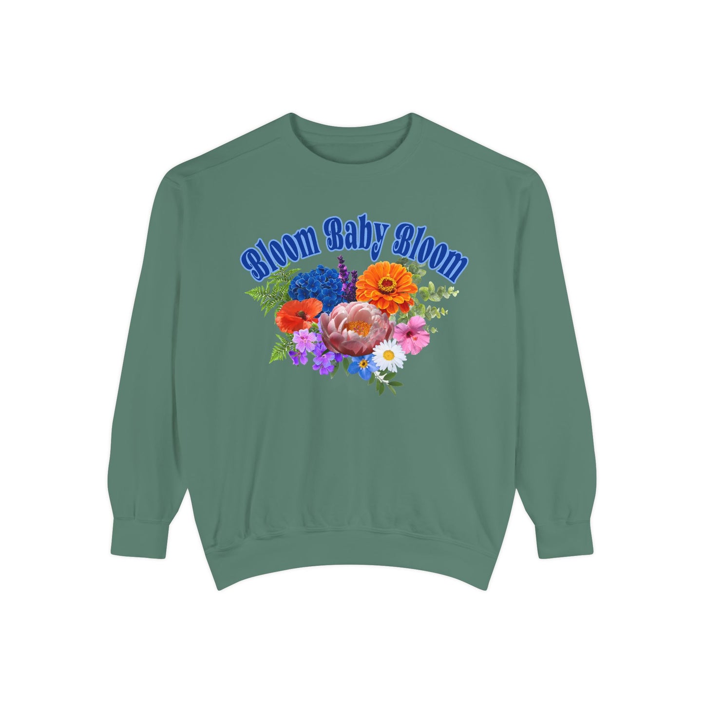Bloom Baby Bloom Crewneck