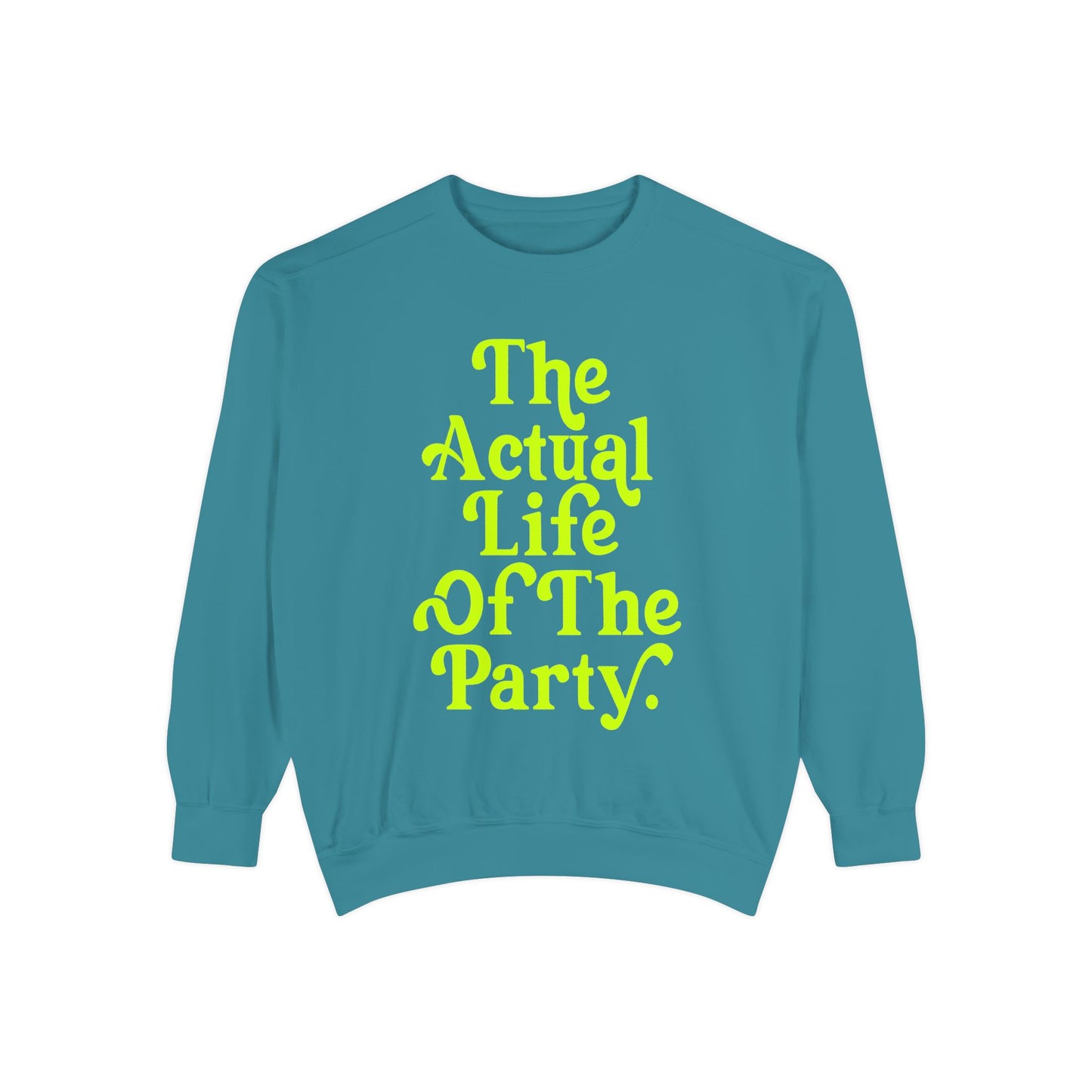 The Actual Life of the Party Crewneck