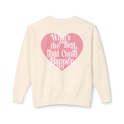 What's The Best That Could Happen Crewneck