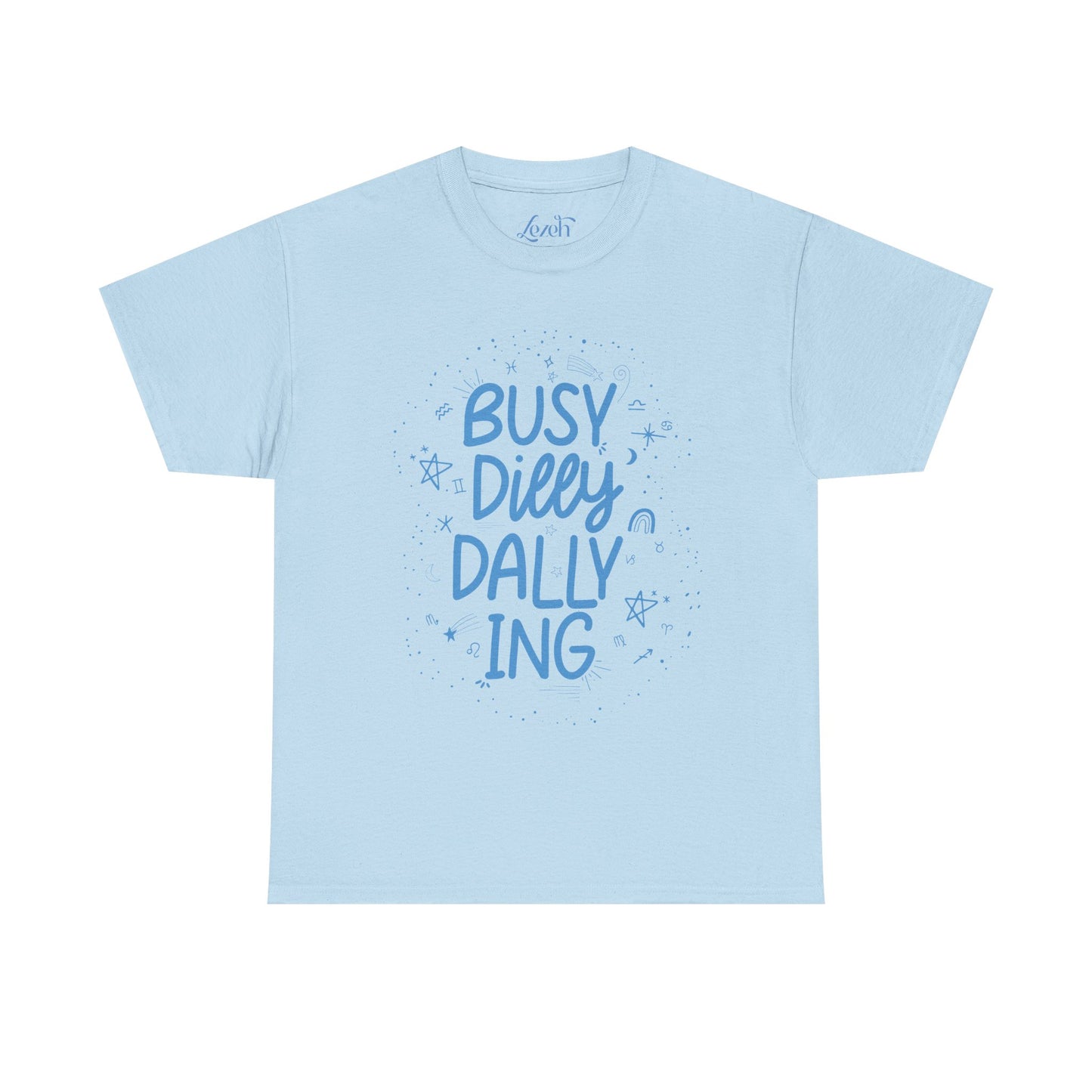 Busy Dilly Dallying Graphic Tee