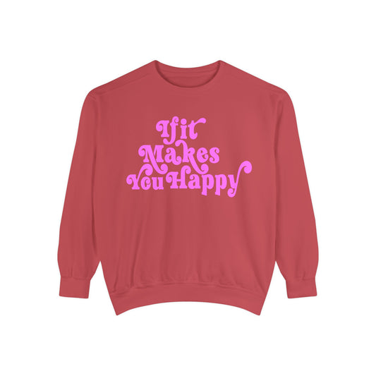 If It Makes You Happy Crewneck