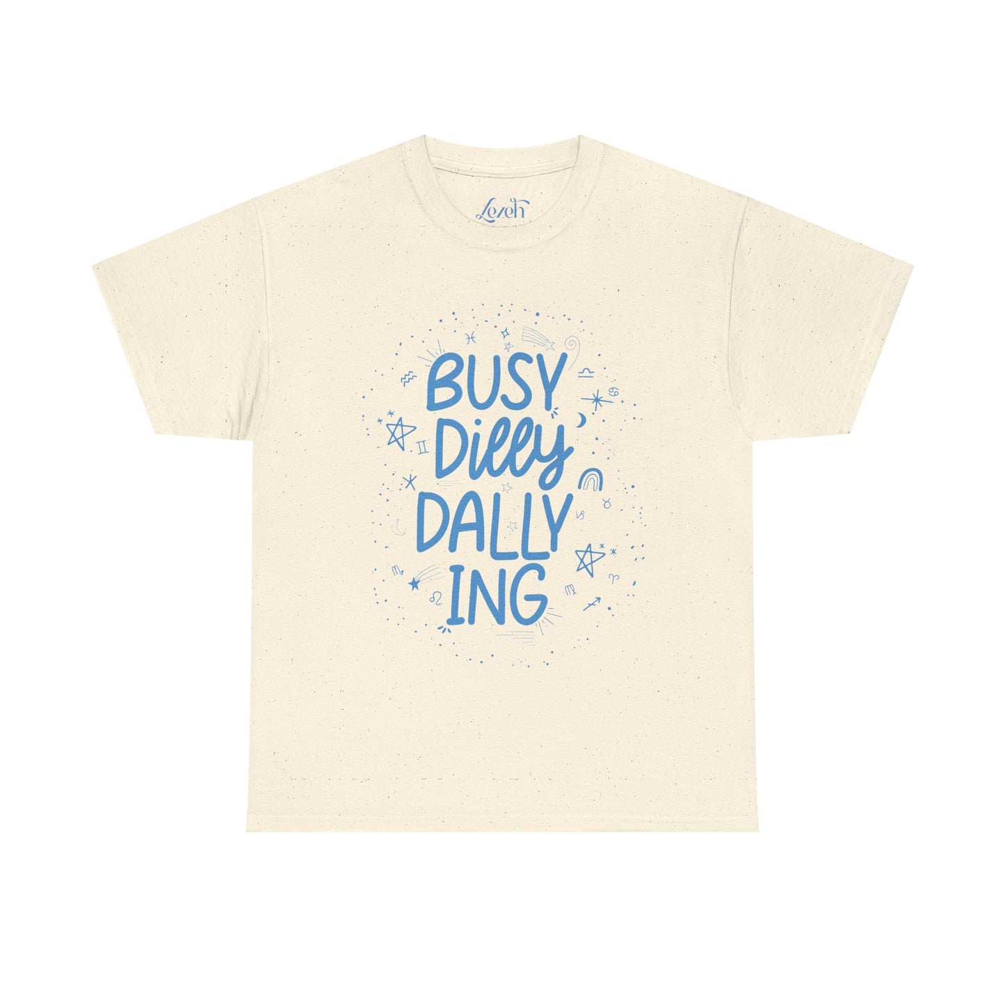 Busy Dilly Dallying Graphic Tee