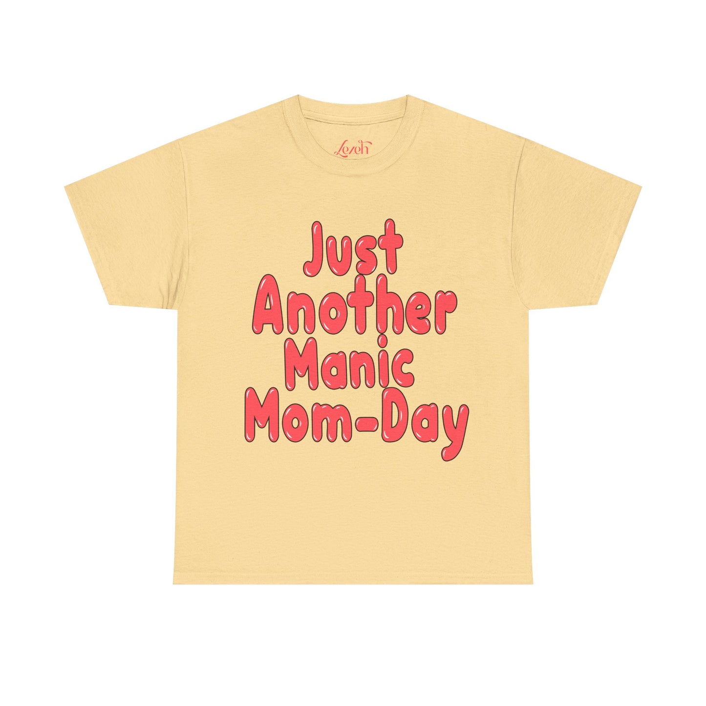 Lezeh "Just Another Manic Mom-Day" Graphic Tee