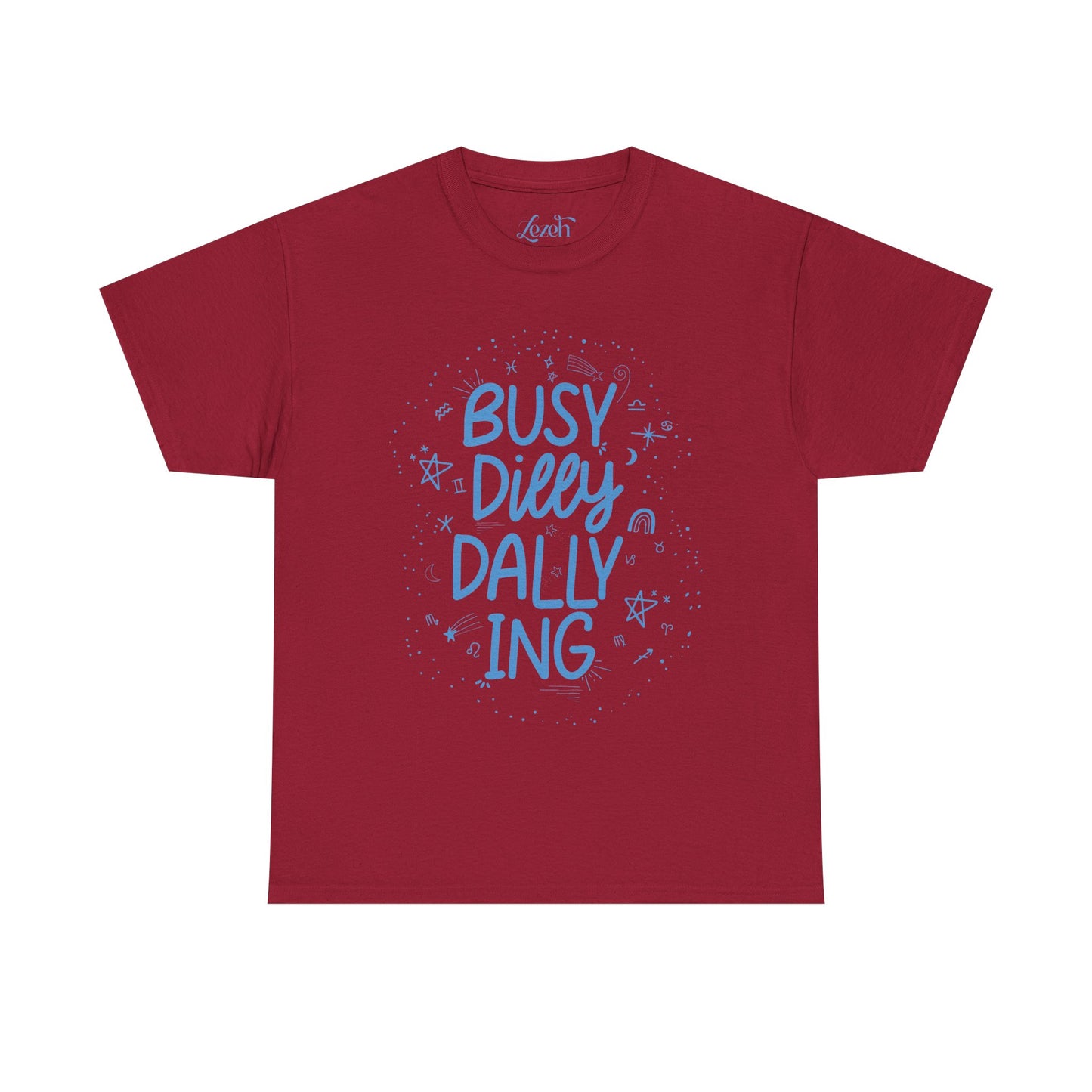 Busy Dilly Dallying Graphic Tee