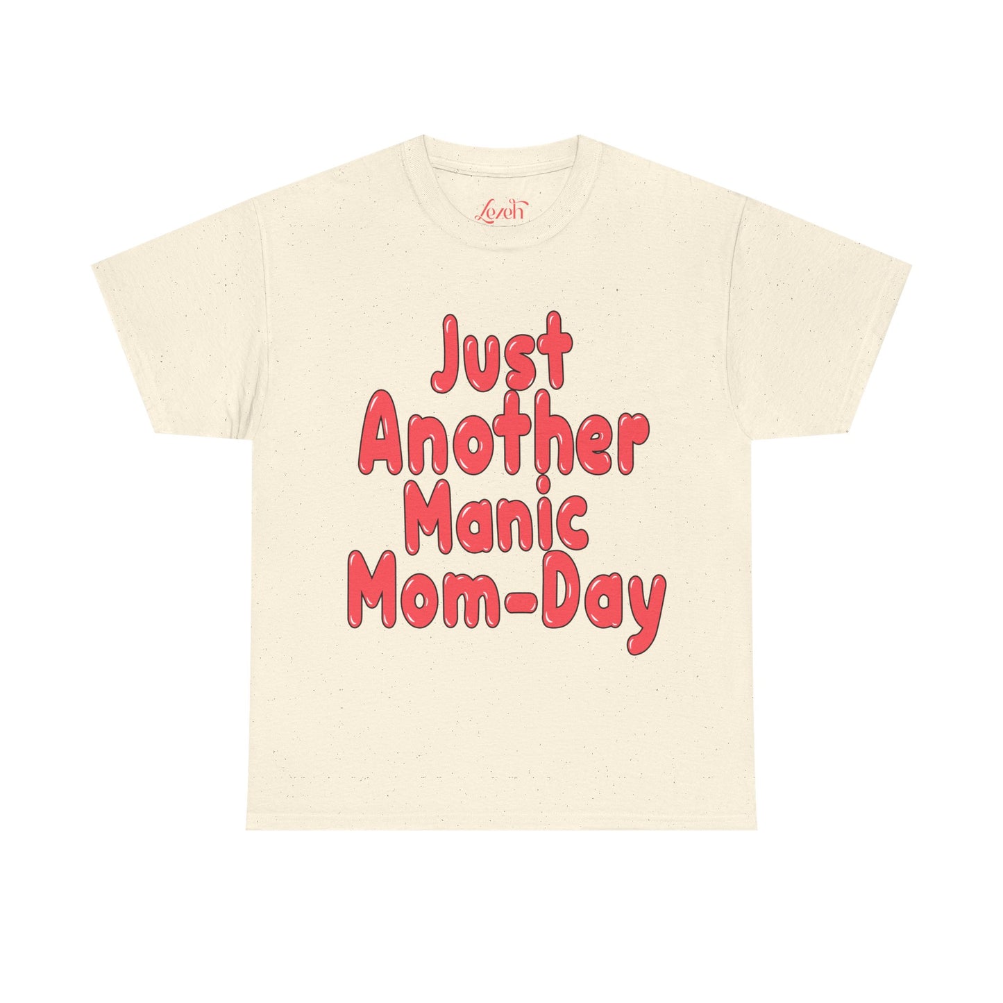 Lezeh "Just Another Manic Mom-Day" Graphic Tee