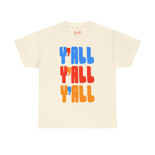 Y'ALL Y'ALL Y'ALL Graphic Tee