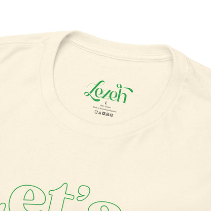 Let's Make Things Better Graphic Tee