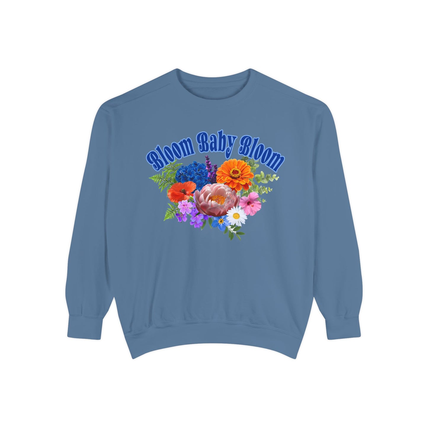 Bloom Baby Bloom Crewneck