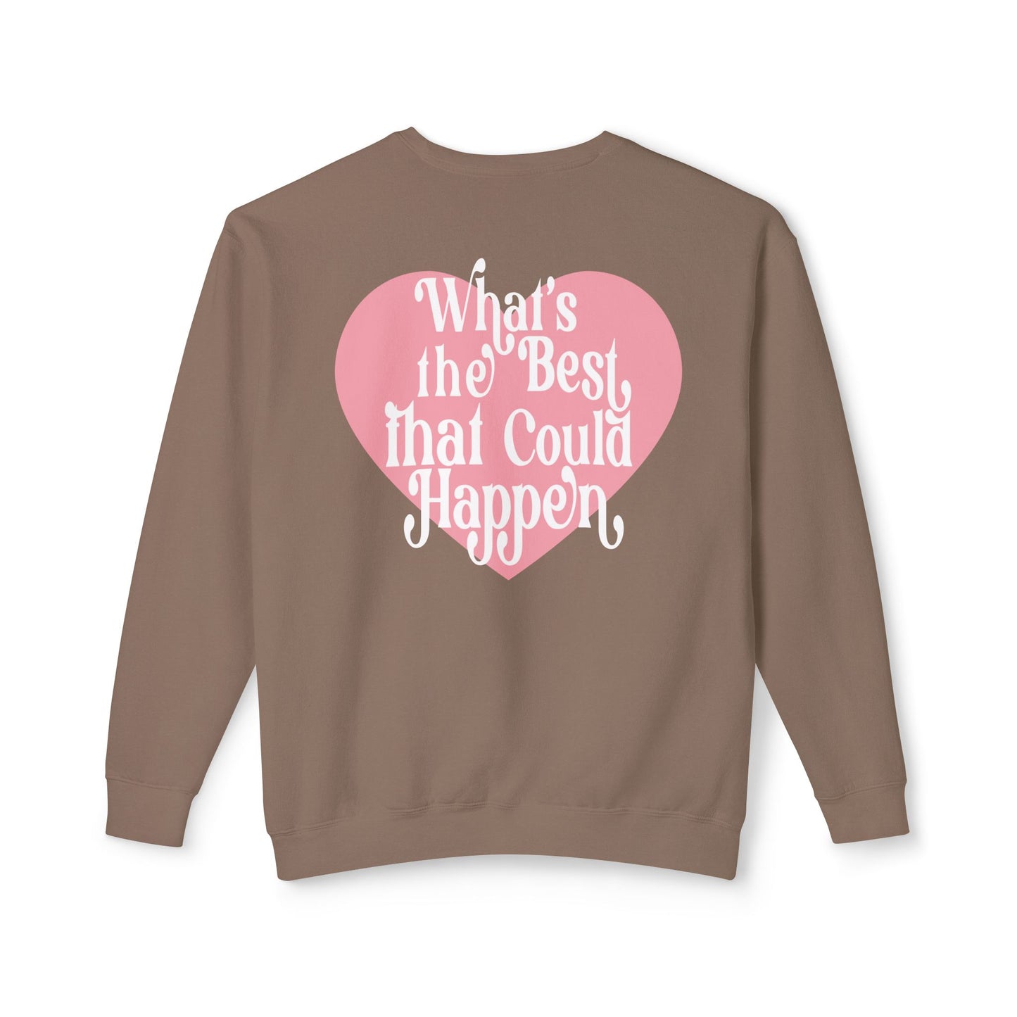 What's The Best That Could Happen Crewneck