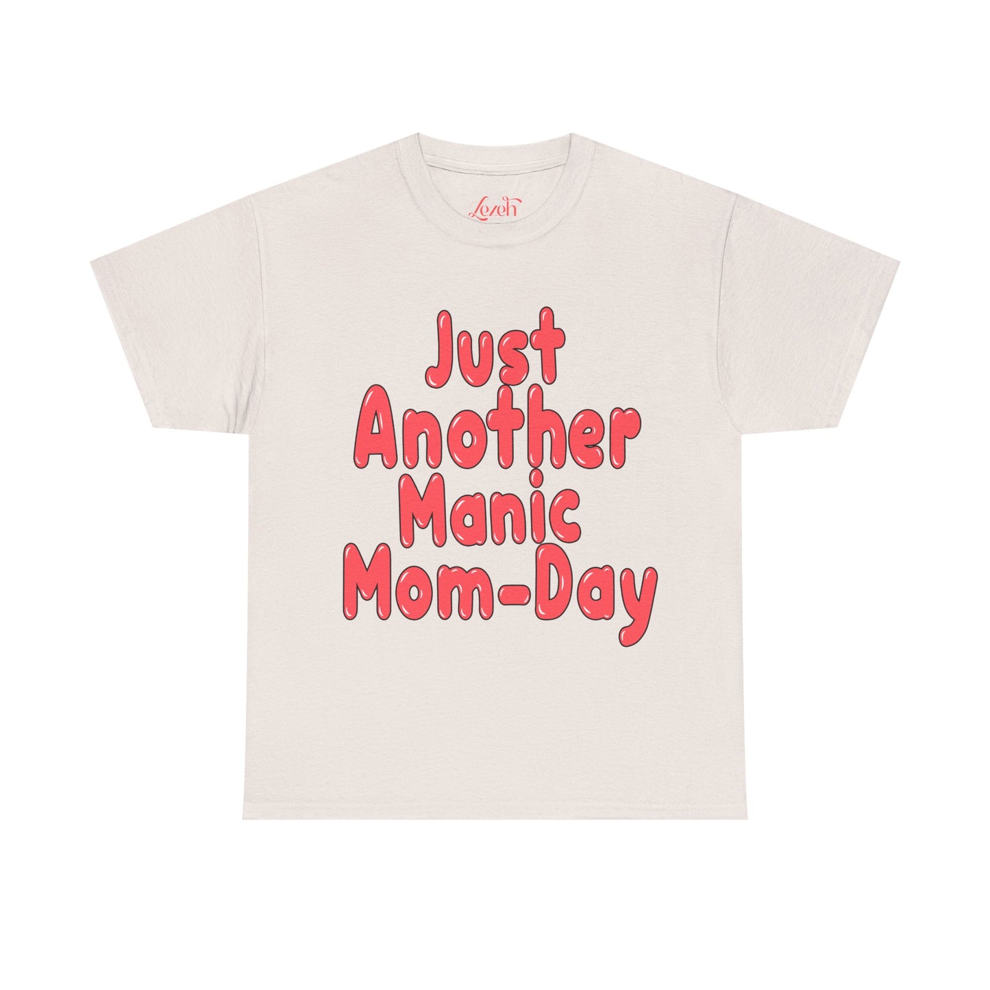 Lezeh "Just Another Manic Mom-Day" Graphic Tee