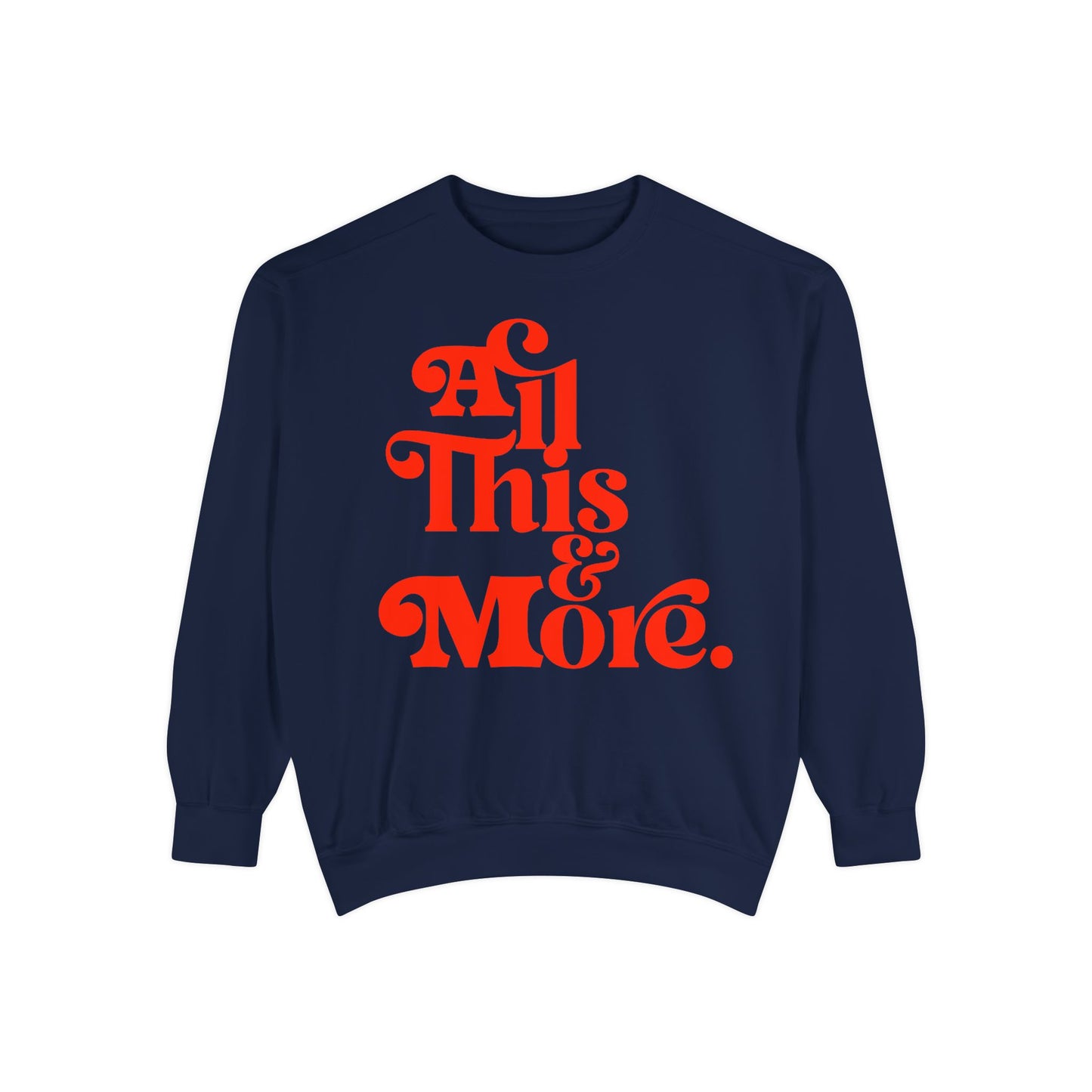 All This & More Crewneck